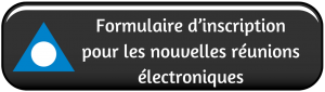 Formulaire d’inscription pour les nouvelles réunions électroniques